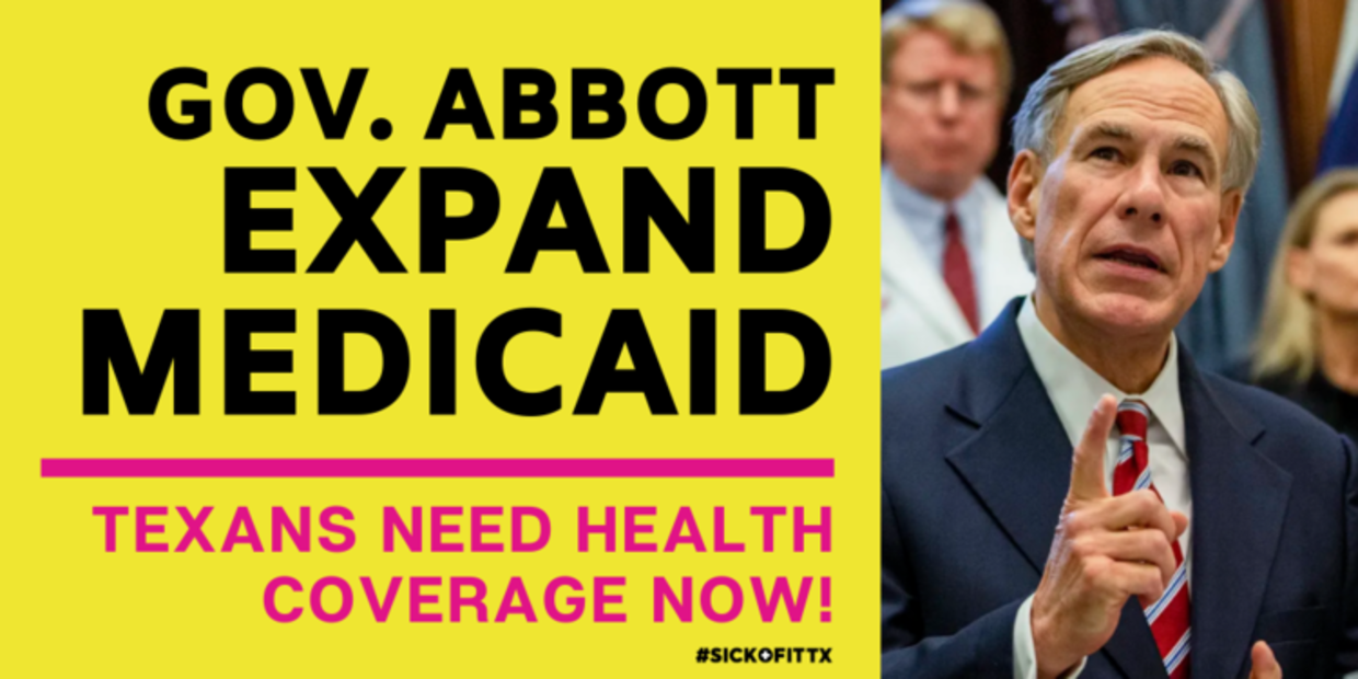 Tell Gov. Abbott: Expand Medicaid Now