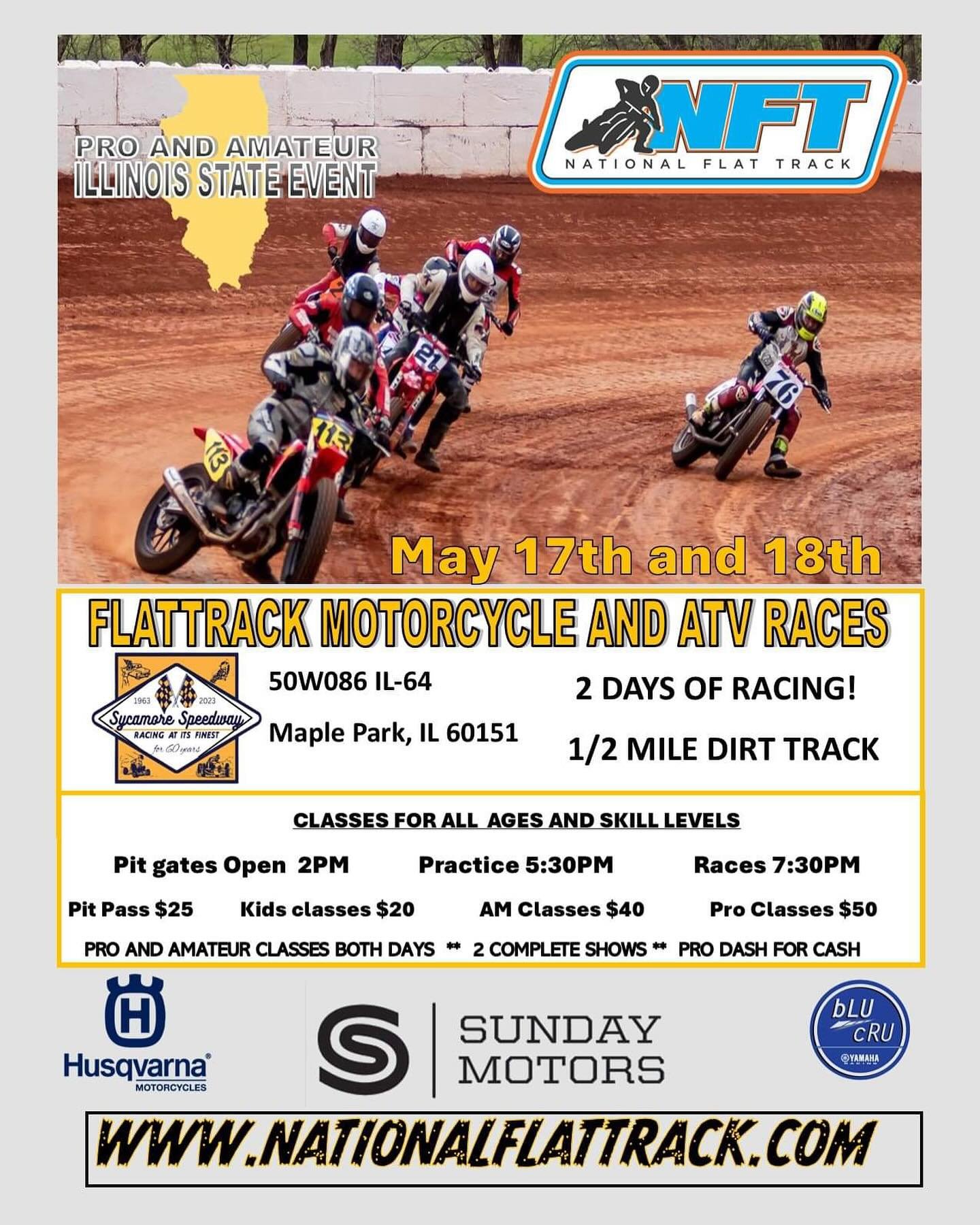 We are coming to Illinois!
Motorcycle and ATV Flattrack racing at the World famous @sycamorespeedway 1/2 mile May 17th and 18th. This Illinois State event will feature Pro and Amateur racing BOTH DAYS!  Please share! #nationalflattrack #nationalflatt