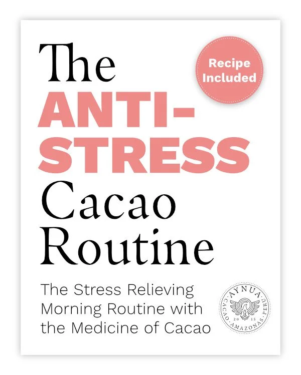 Free resource to help you start your day with less stress, more health, with the medicine of pure ceremonial cacao from Peru