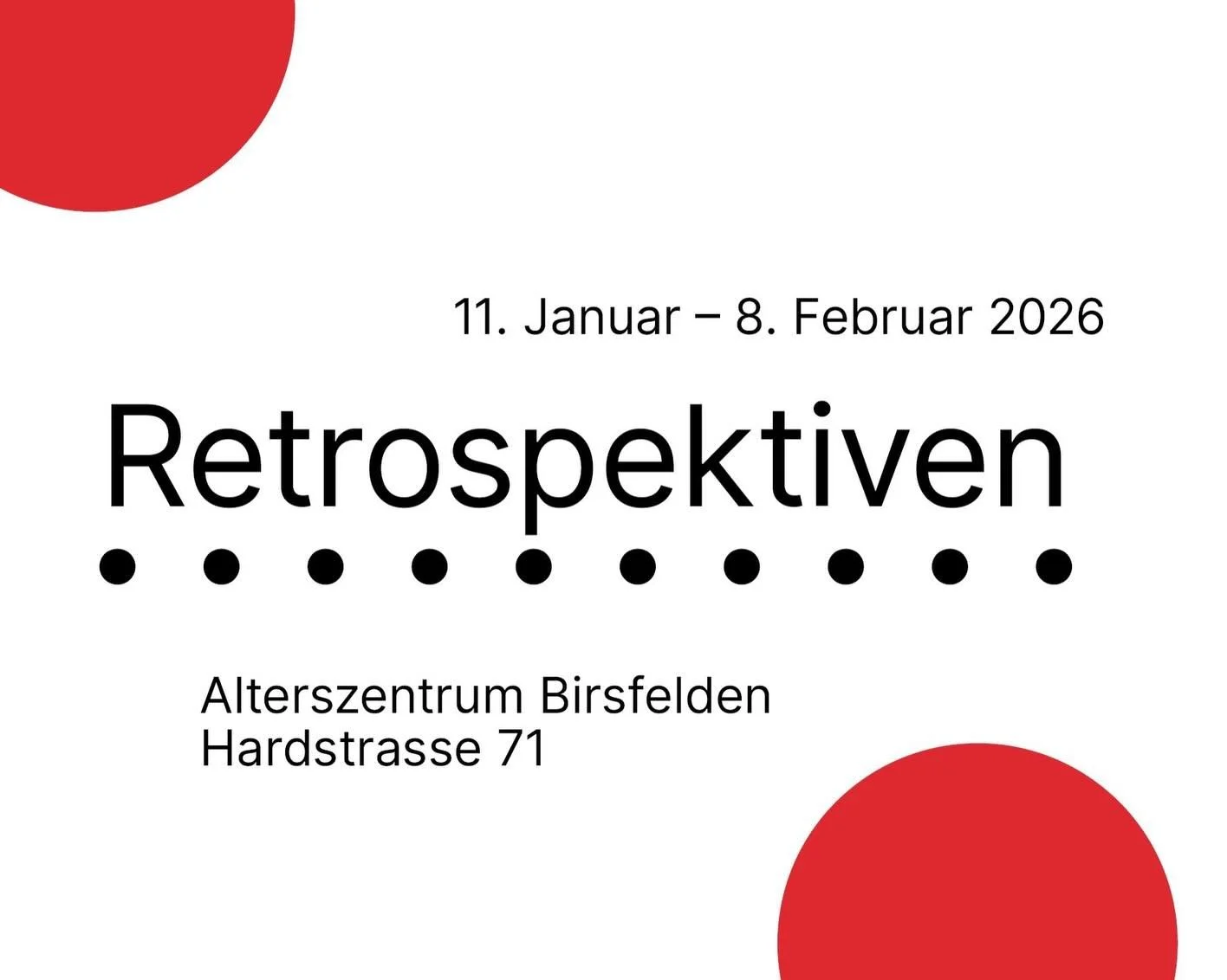 N&auml;chsten Sonntag 11. Januar 2026 ist Vernissage unserer Ausstellung RETROSPEKTIVEN!

&bdquo;F&uuml;r die Gesellschaft ist das Alter eine Art Geheimnis, dessen man sich sch&auml;mt und &uuml;ber das zu sprechen sich nicht schickt&ldquo; Simone de