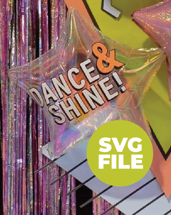 "DANCE & SHINE" - SVG file for cricut