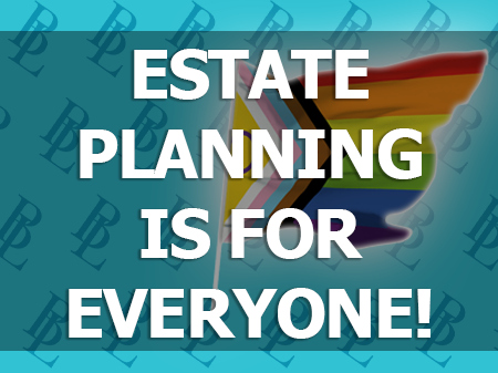LGBTQ+ Top 5 Estate Planning Essentials