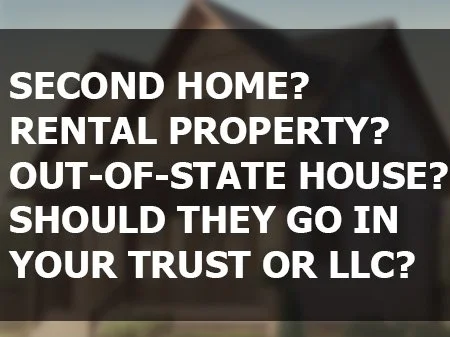 Real Estate Investing: Trust vs. LLC for Second Homes and Investment Properties