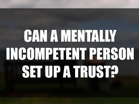 Testamentary Capacity in Estate Planning: Eyford v. Nord and the Validity of Wills &amp; Trusts