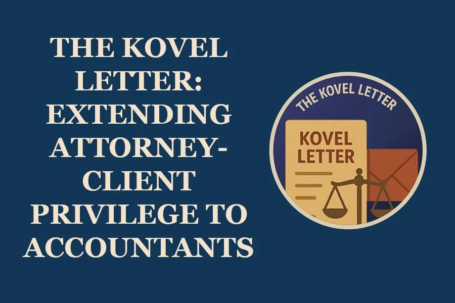 The Kovel Letter: Extending Attorney-Client Privilege to Accountants