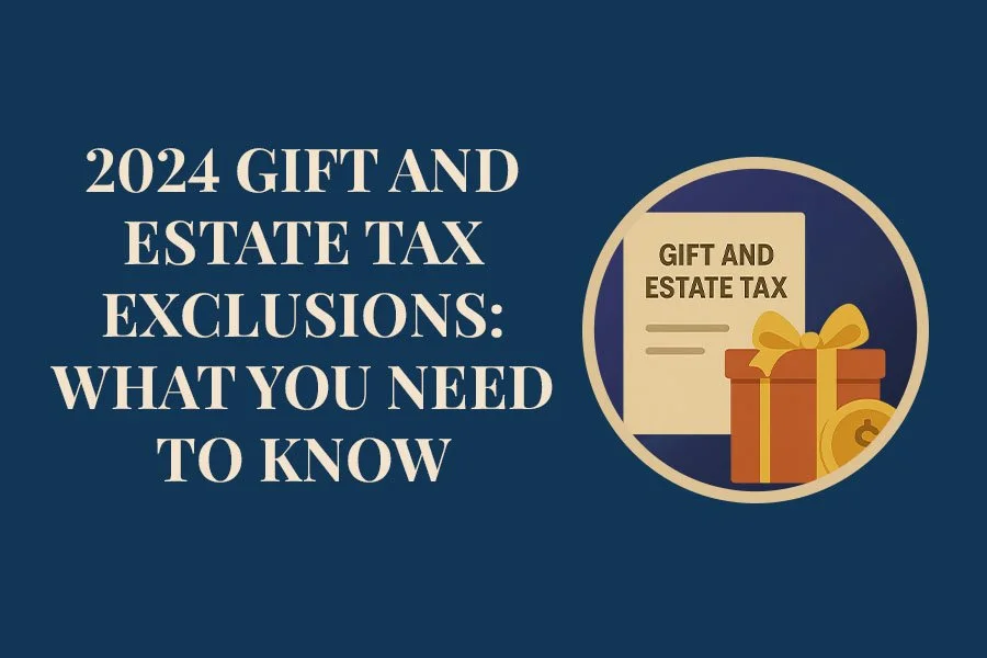 2024 Gift and Estate Tax Exclusions: What You Need to Know