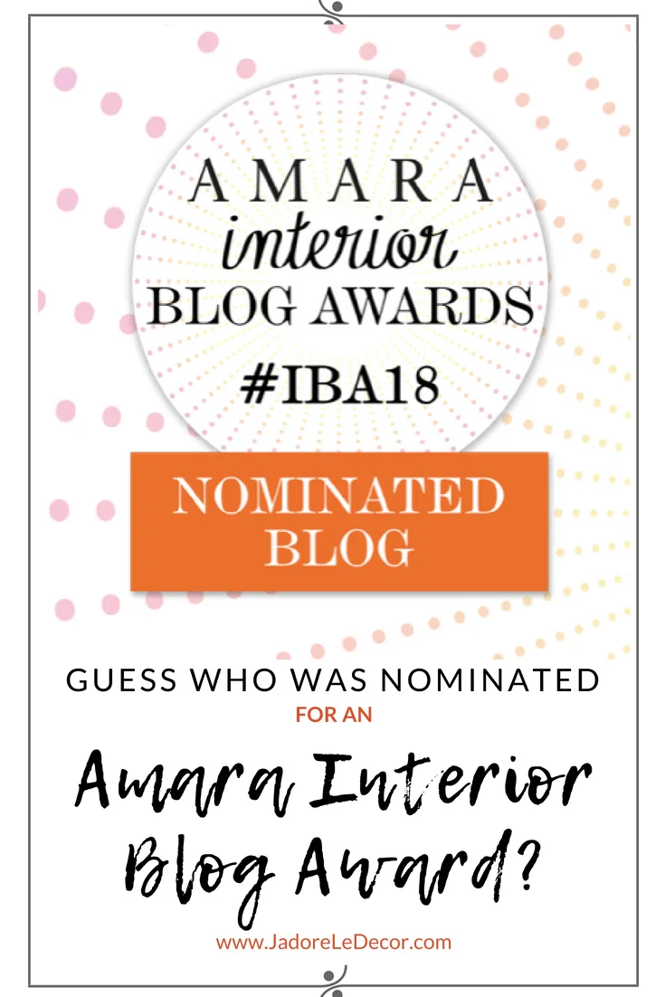 www.JadoreleDecor.com | My thoughts on J’adore le Décor’s nomination for Best Interior Lifestyle Blog by luxury interiors retailer Amara, Inc. #IBA18