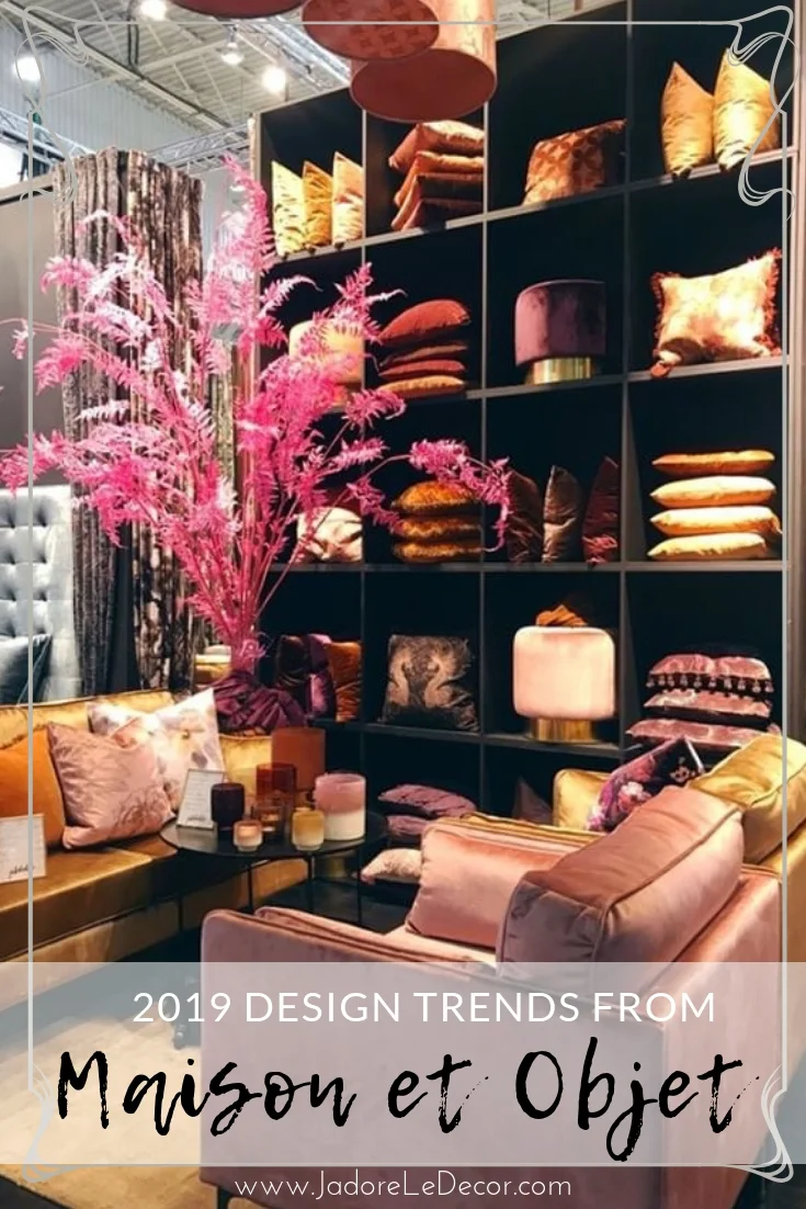 www.jadoreledecor.com | If you like French bohemian home decor you’re going to love Maison et Objet. Learn what trends will be hot for 2019.
