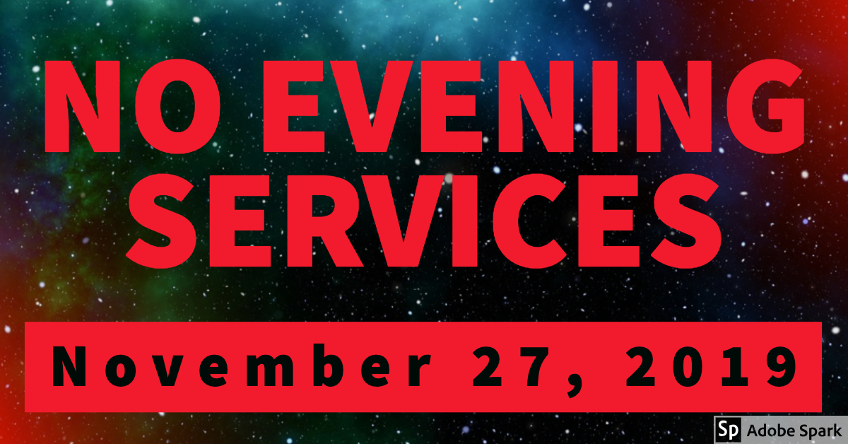 NO EVENING SERVICES