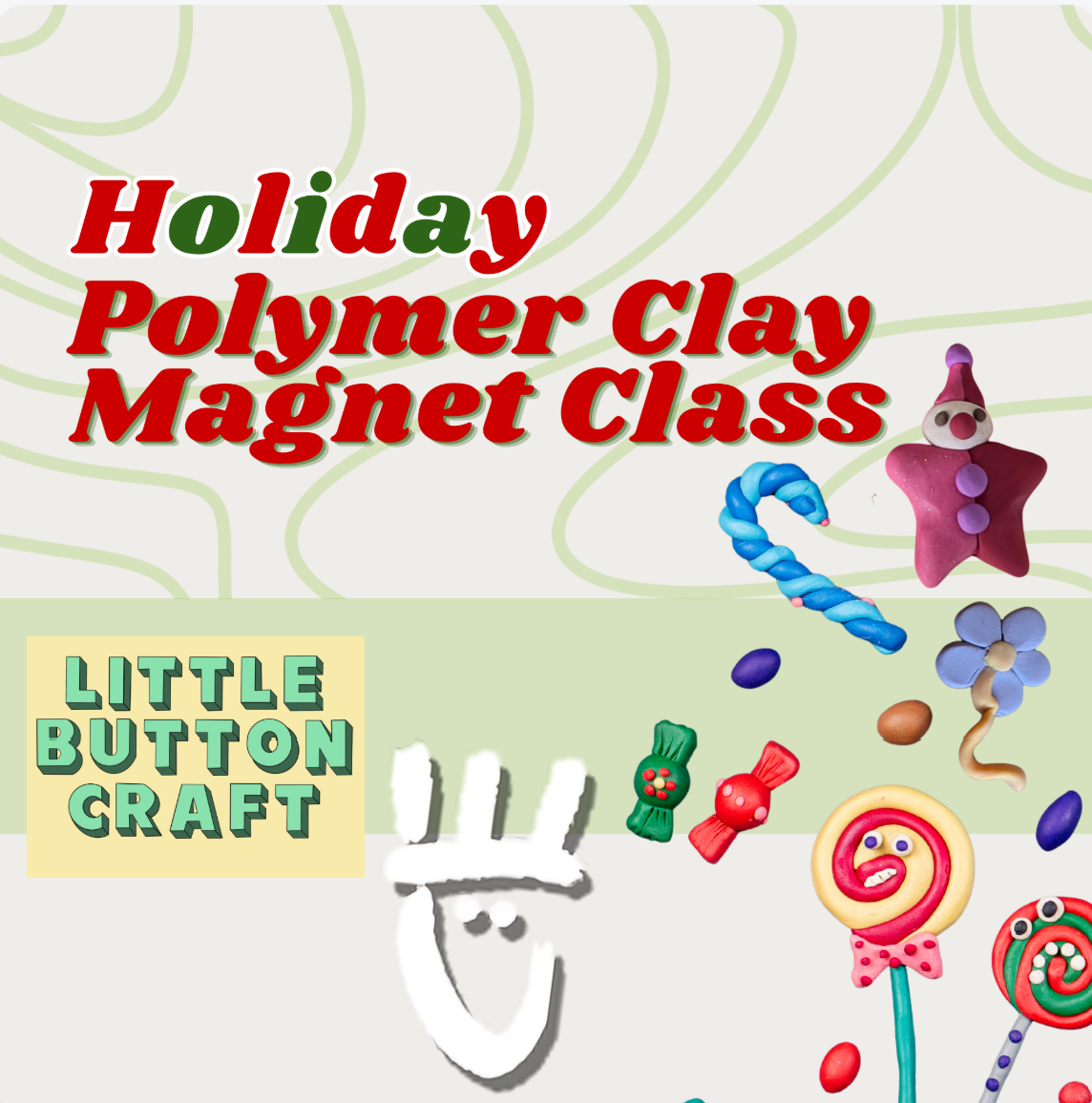 Polymer Clay Magnet Making Workshop