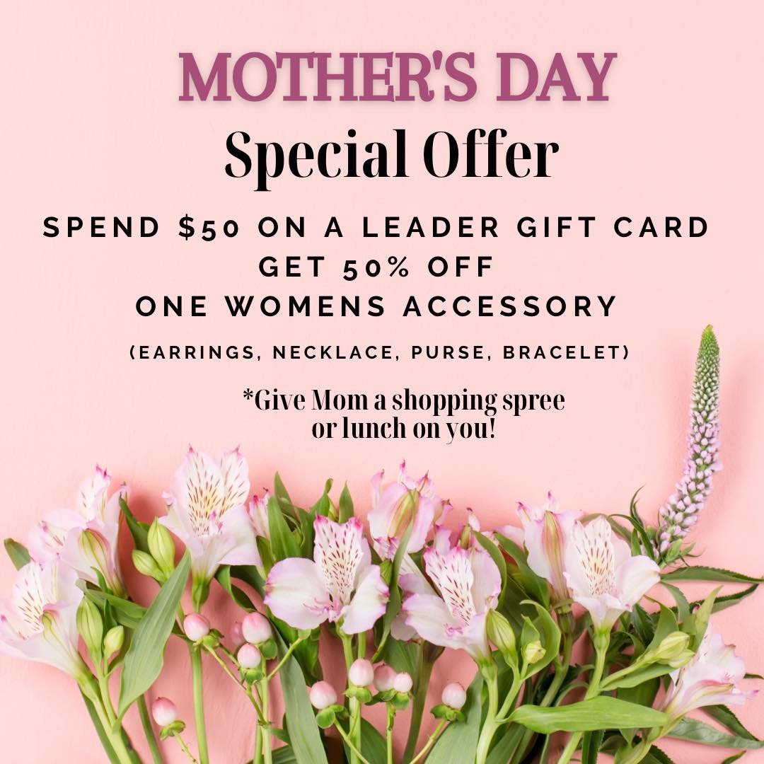 Our Special Offer runs now through Mother&rsquo;s Day. 💐 
.
.
.
.
#mnsmallbiz #mnshopsmall #leader1918 #mnboutique #midweststyle #boutique #mnlocalbusiness #cambridgemn #mnlocal #mnretail #mnshop #myleaderstyle #boutiqueshopping #mnsmallbusiness #mn
