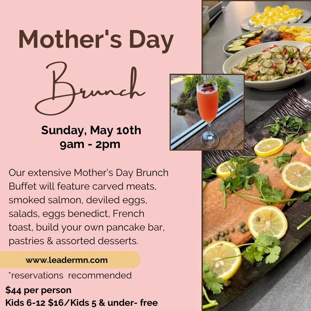 𝓜𝓸𝓽𝓱𝓮𝓻&rsquo;𝓼 𝓓𝓪𝔂 𝓑𝓻𝓾𝓷𝓬𝓱 is next Sunday. 
We still have some openings. 

Book your reservation soon at www.leadermn.com 🌹 💖 ✨ 
.
.
.
.
#mplsfood #MnEats #leader1918 #mnrestaurants #mnchefs #cambridgemn #mneats #isantimn #dinnerisse