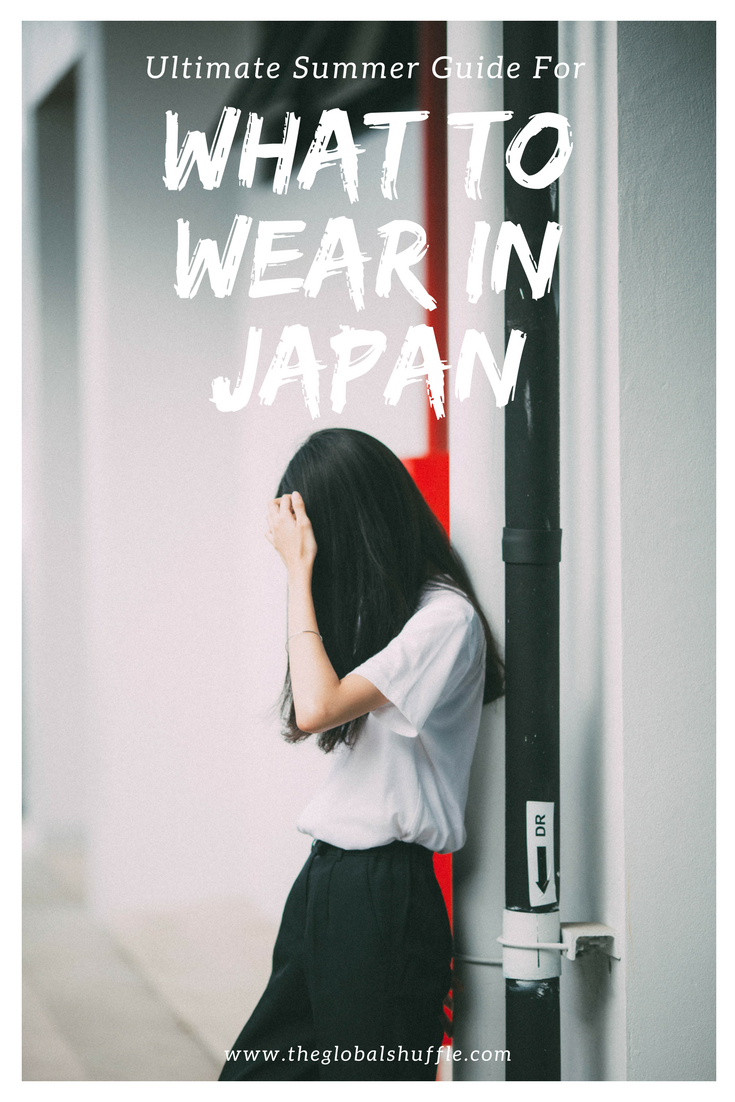 What To Wear In Japan Summer Edition The Global Shuffle