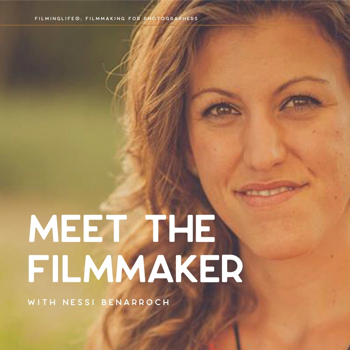 Meet the Filmmaker Nessi FilmingLife.jpg