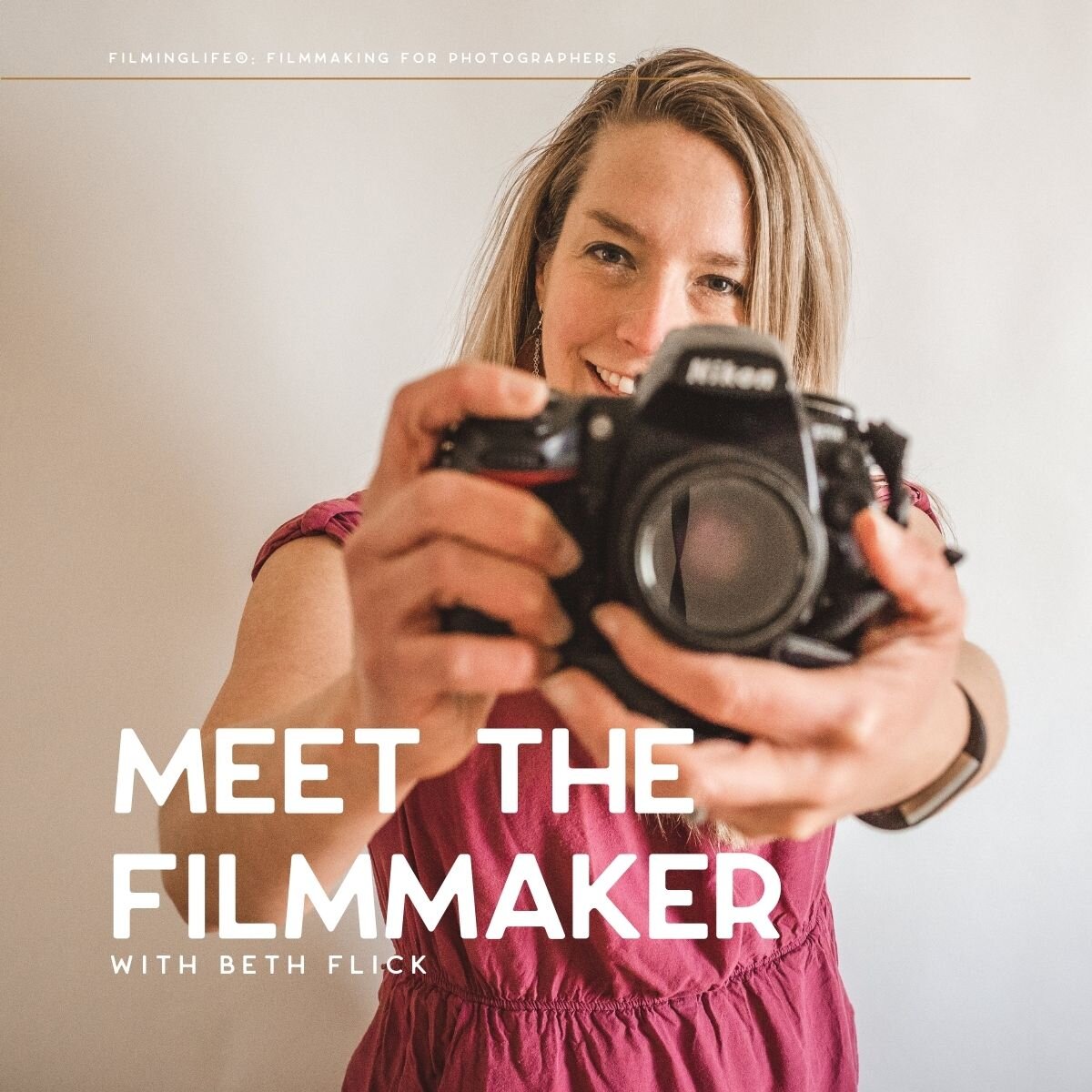Meet the Filmmaker with Beth Flick FilmingLife.jpg