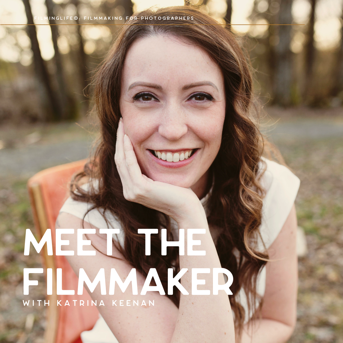 Meet the Filmmaker Katrina Keenan FilmingLife.png
