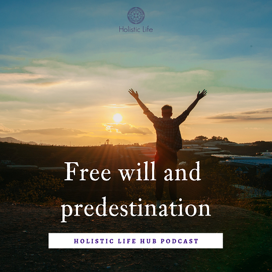 Free will and predestination