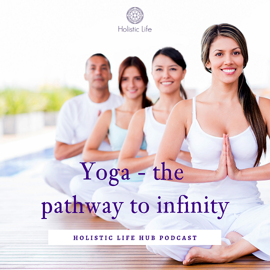 Yoga, a pathway to infinity