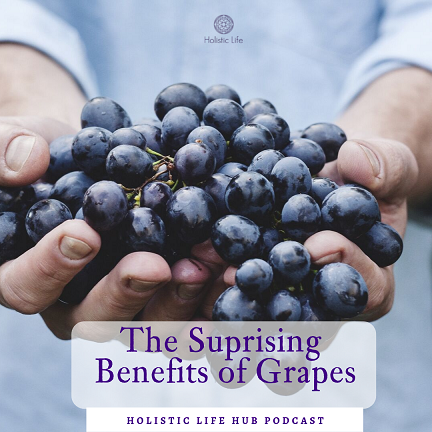 The Surprising Benefits of Grapes