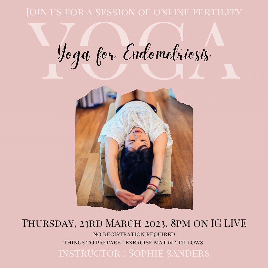 Hi friends, in light of Endometriosis Awareness month, I&rsquo;m doing an IG LIVE tonight and sharing 2-3 yoga poses that can help alleviate Endo symptoms.

It&rsquo;s free. You just have show up at 8pm SGT on @fertilitysupport.sg IG.

If you want to