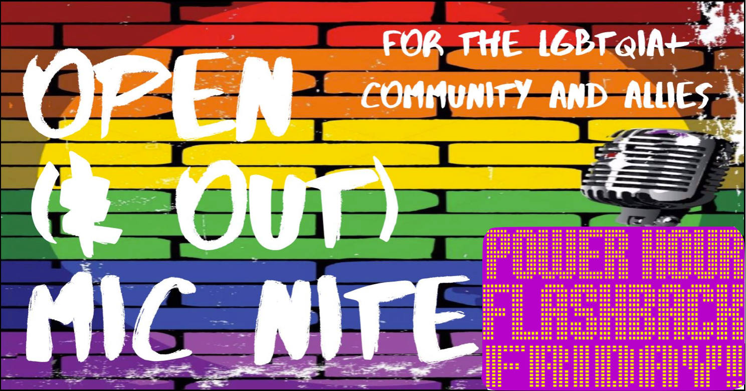 Open (&amp; Out) Mic Nite *Flashback Friday* Social Justice Power Hour