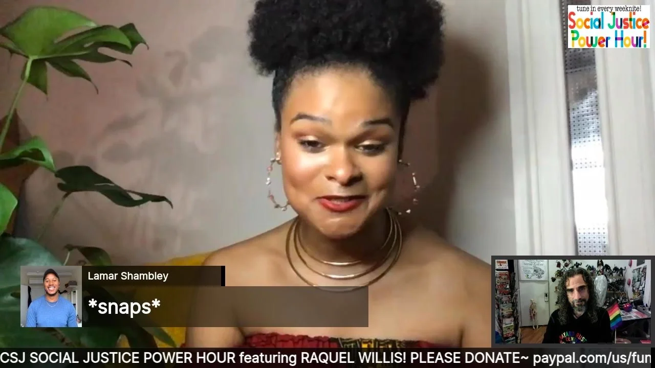 Raquel Willis * Social Justice Power Hour