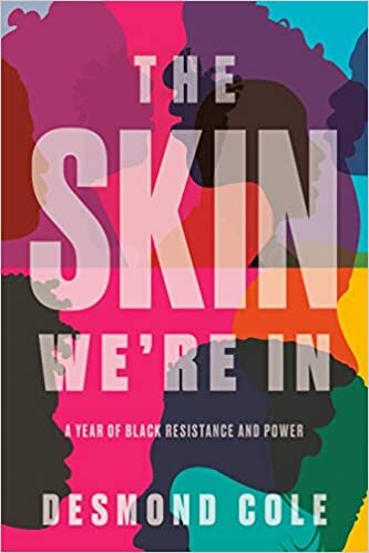 The Skin We're In - A year of Black resistance and power