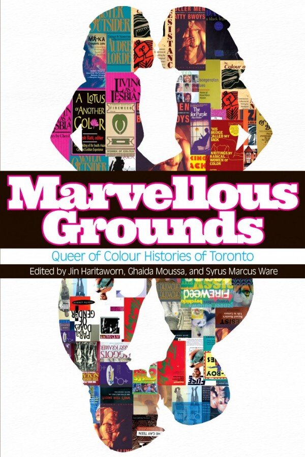Marvellous Grounds - Queer of Colour Histories of Toronto