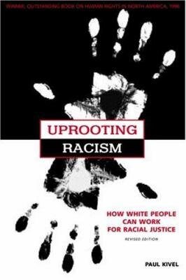 Uprooting Racism - How white people can work for racial justice