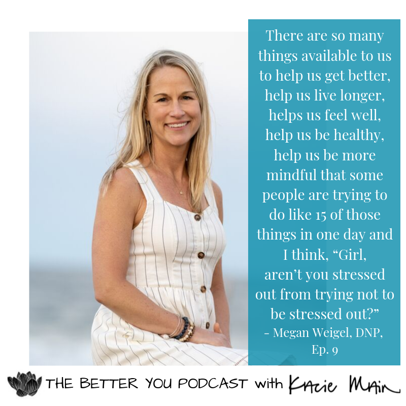 Ep. 9: How to Ease the Stress of Self-Care with Megan Weigel, DNP 