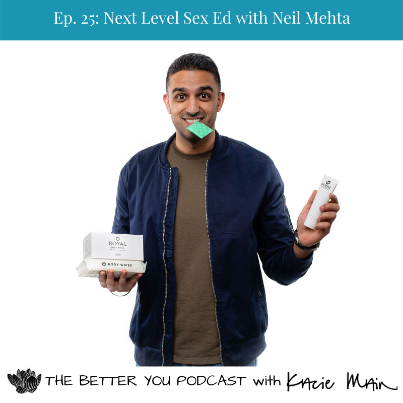 Ep. 25: Next Level Sex Ed with Neil Mehta 