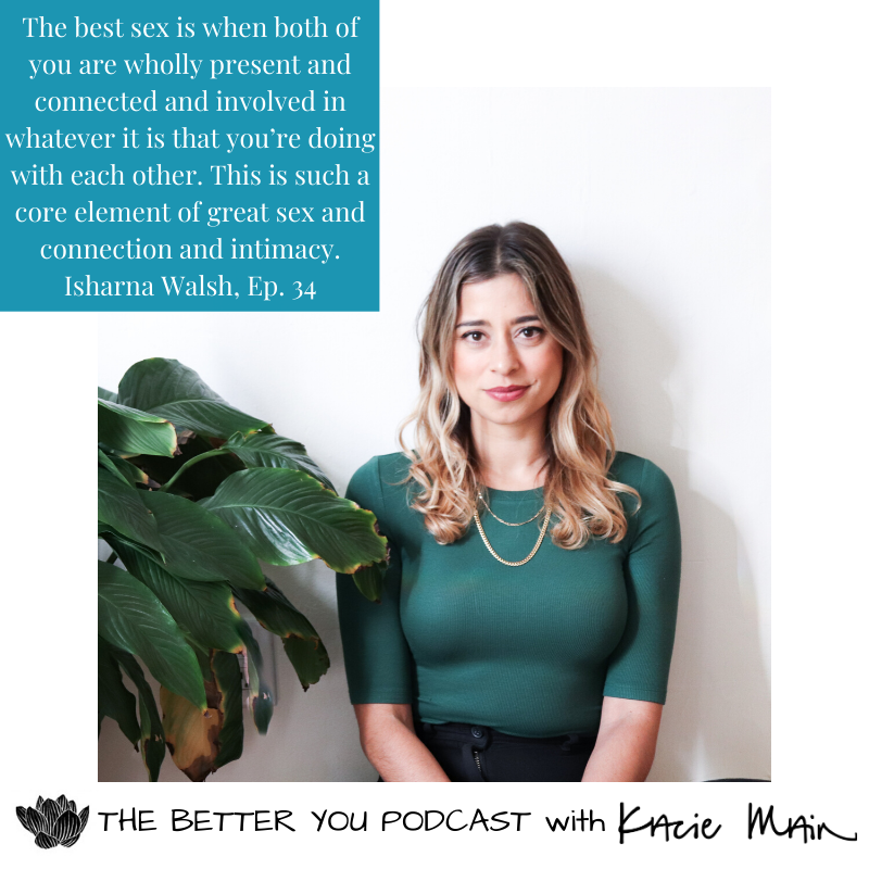 Ep. 34: Live Your Best Sex Life with Isharna Walsh