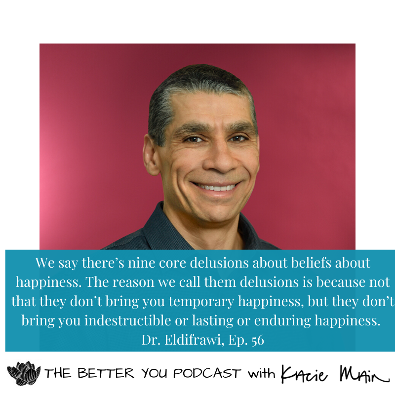 Ep. 56: Exploring the Ten Worlds of Happiness with Dr. Ash Eldifrawi