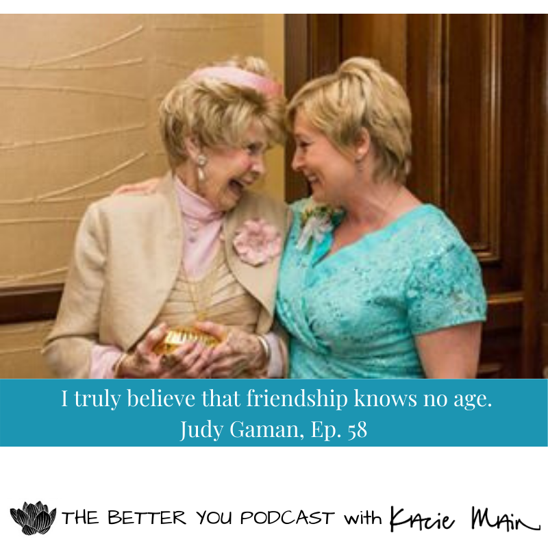 Ep 58: Aging Gracefully - Lessons Learned from a Centenarian with Judy Gaman