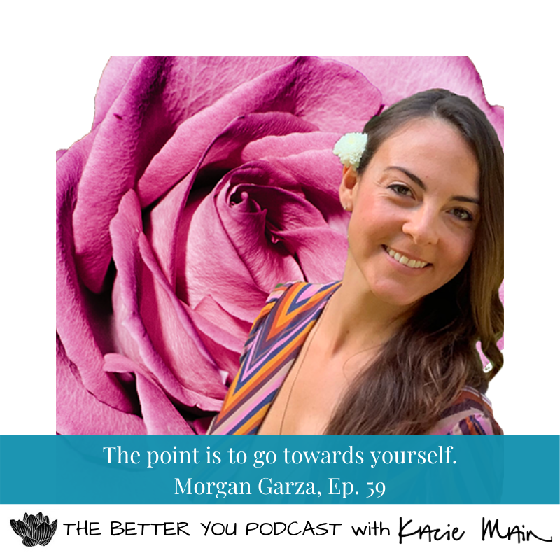 Ep. 59: The Spiritual Journey Isn’t Meant to be Easy (or Fast) with Morgan Garza