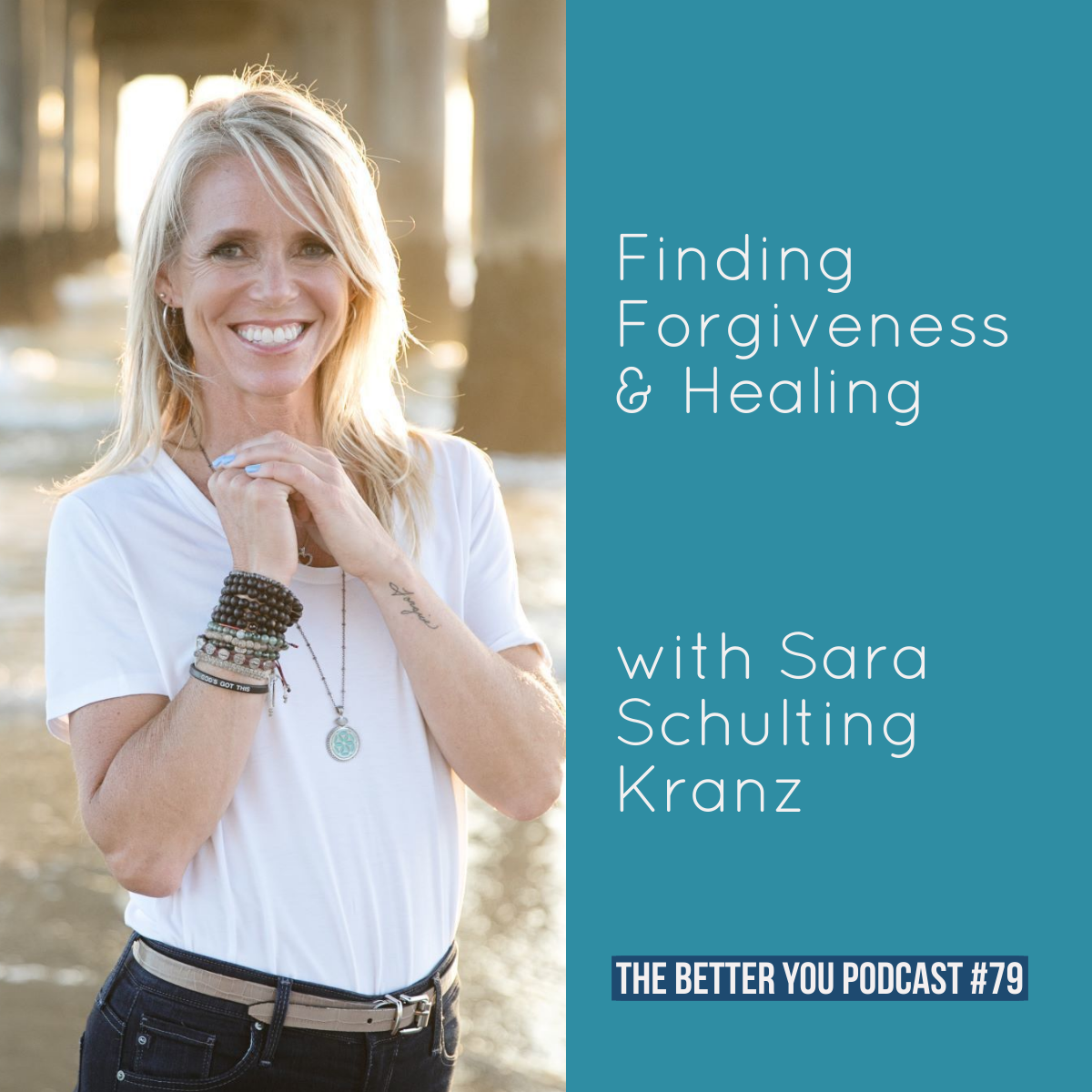 Ep. 79: Finding Forgiveness &amp; Healing with Sara Schulting Kranz 