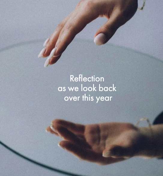 Reflection as we look back over this year
