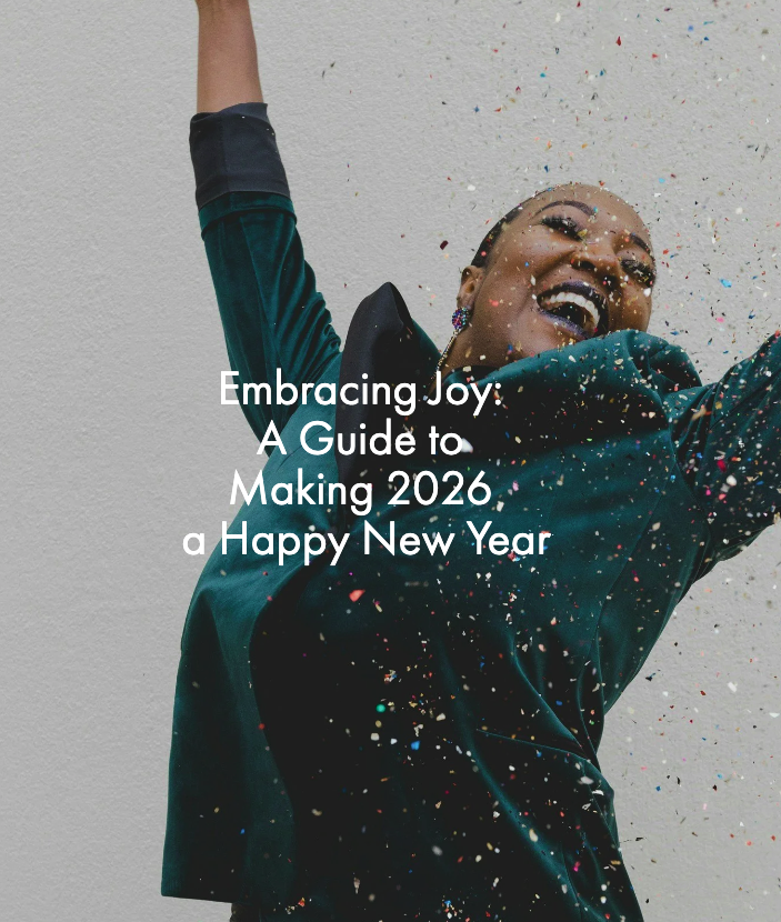 Embracing Joy: A Guide to Making 2026 a Happy New Year