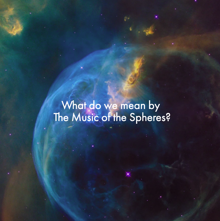 What do we mean by The Music of the Spheres?