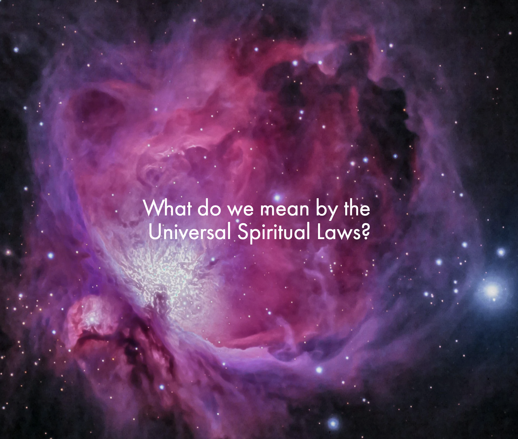 What do we mean by the Universal Spiritual Laws?