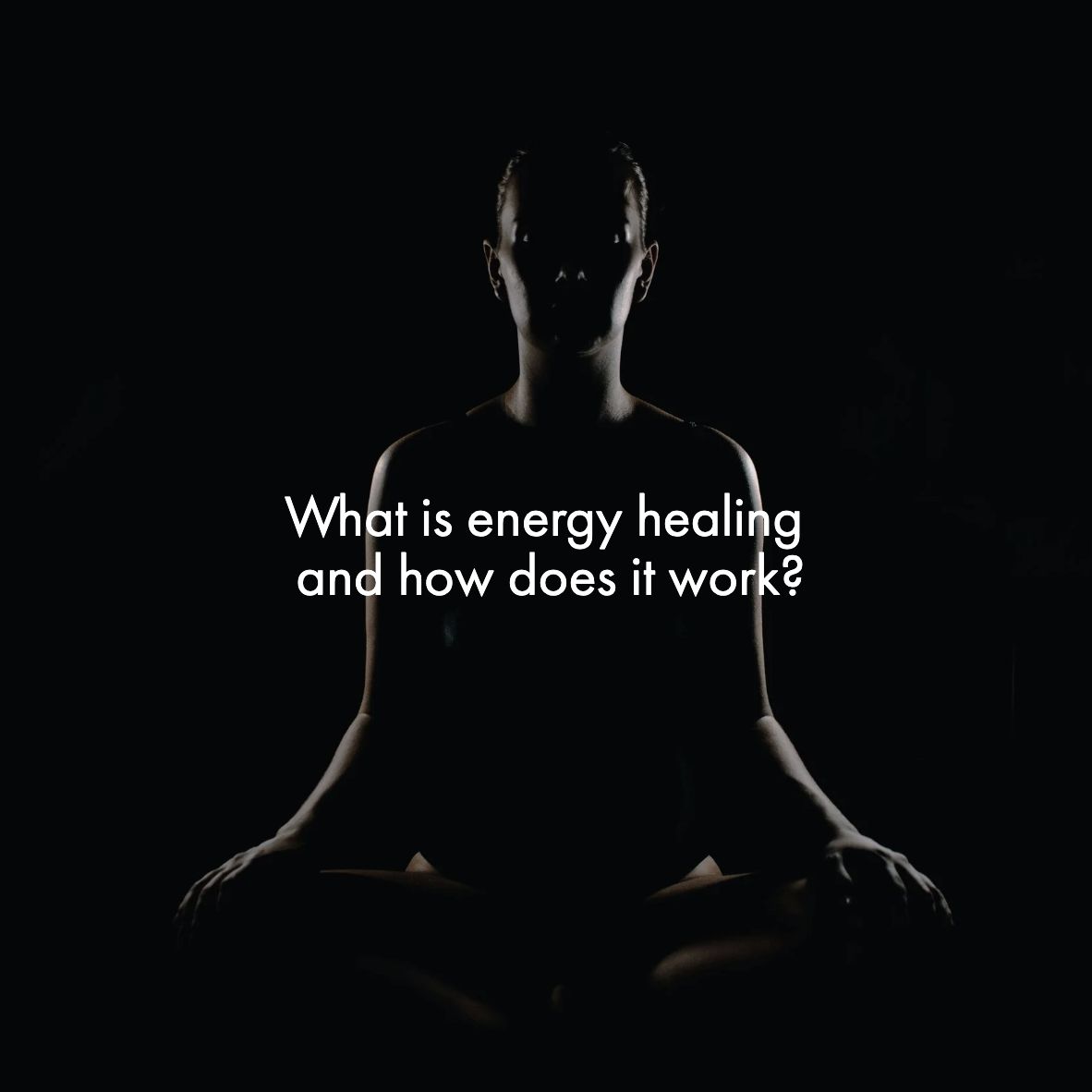 What is energy healing and how does it work?