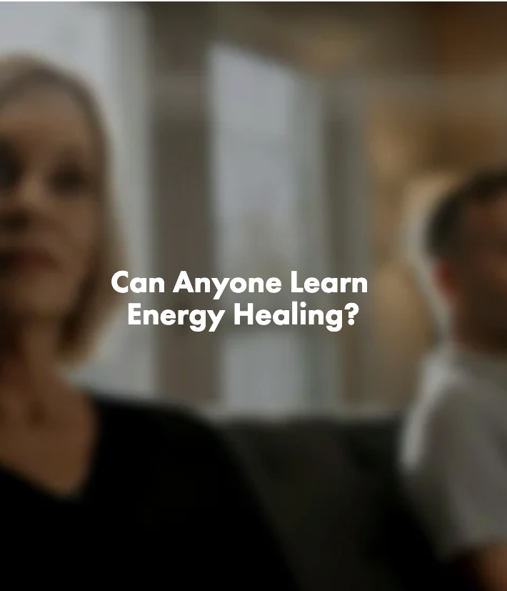 Can Anyone Learn Energy Healing?
