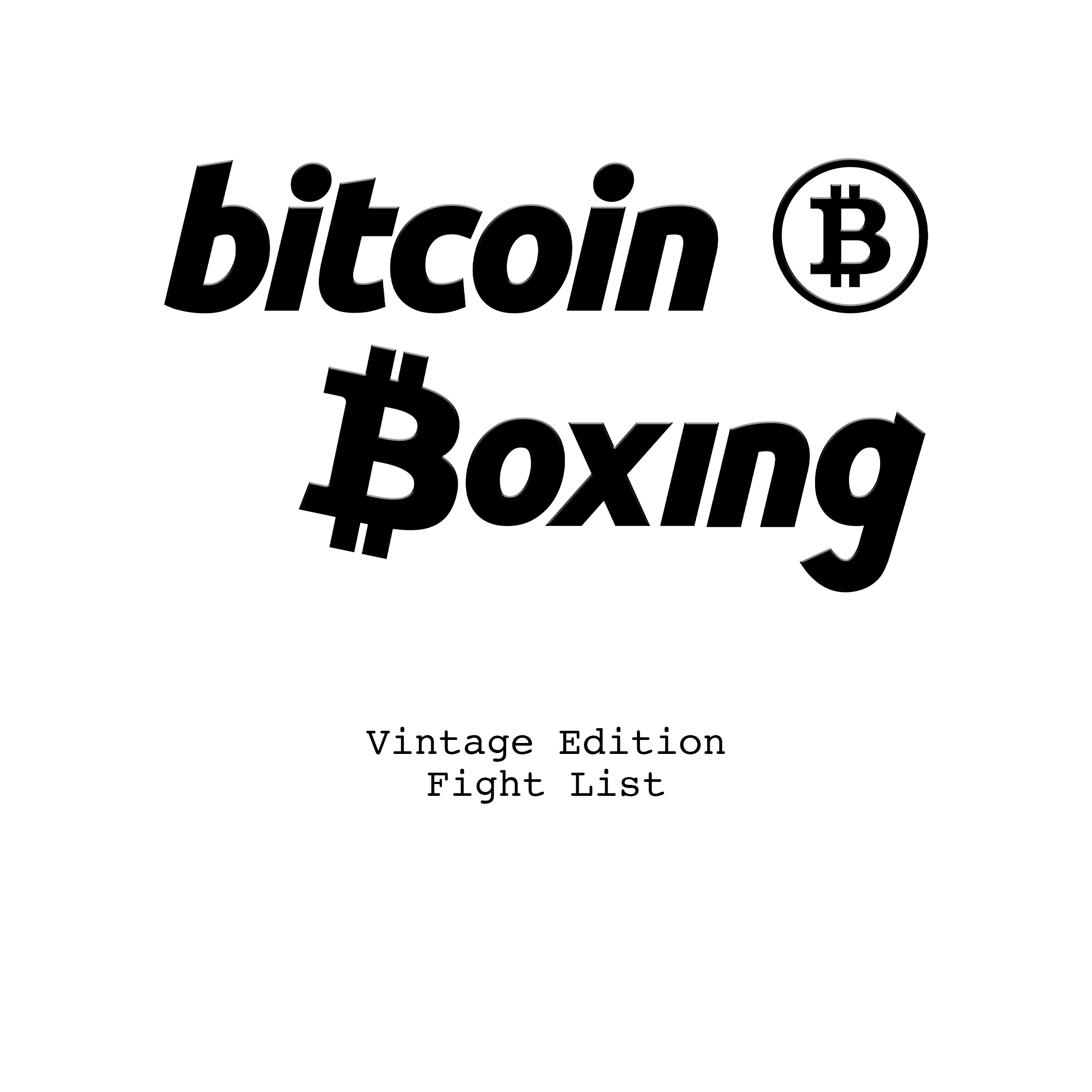 Bitcoin Boxing Vintage Edition Fight List