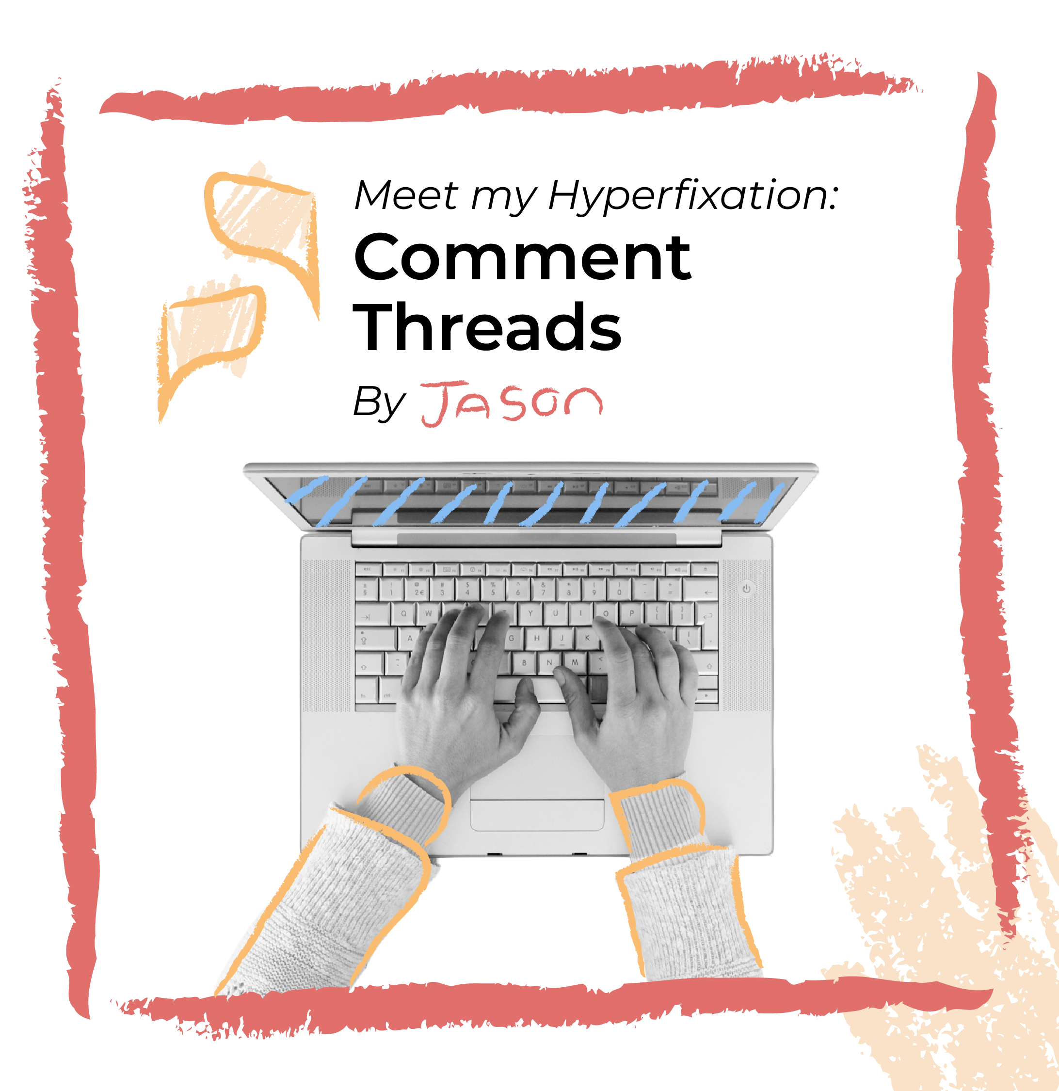 Meet My Hyperfixation: Jason &amp; Comment Threads