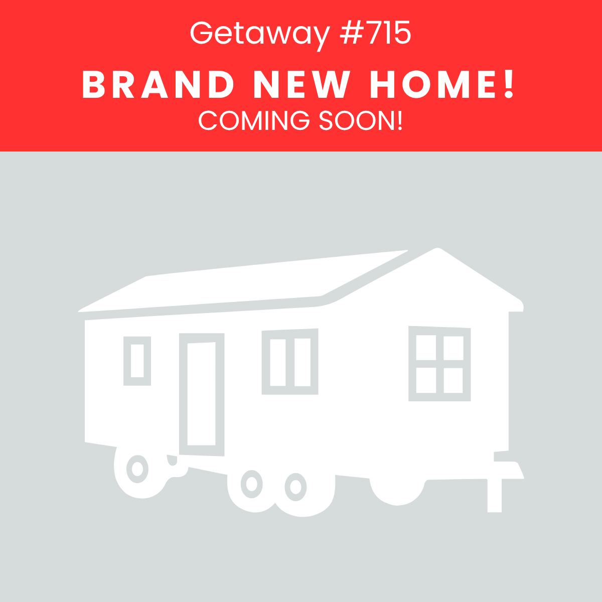 Getaway #715 - COMING SOON!