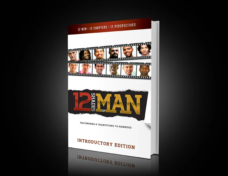 12 Shades of Man: Testimonies and Transitions to Manhood