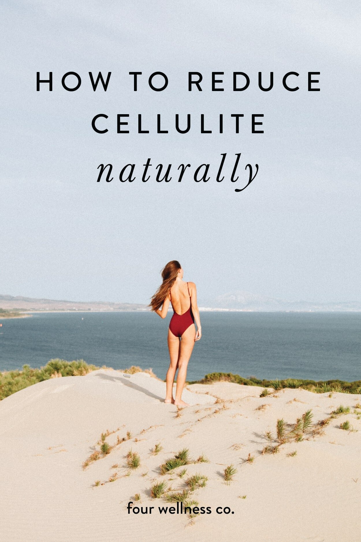 Cellulite: What It Is, Why We Get It & How to Reduce It // Four