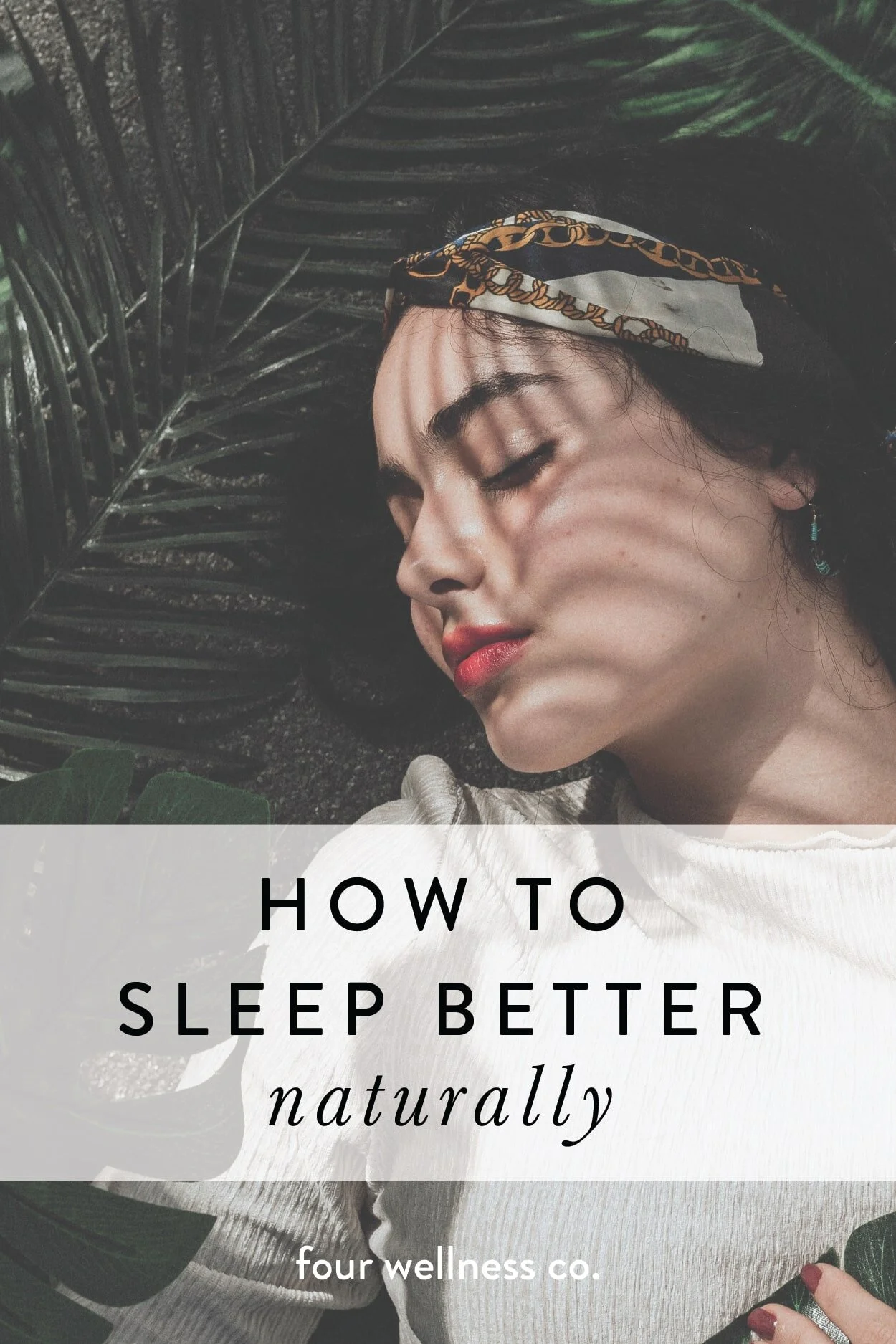 Natural ways to get better sleep // All about the health benefits of quality sleep (&amp; the risks of not getting enough), plus our top tips to naturally improve your sleep and feel more well-rested. // Four Wellness Co. wellness blog