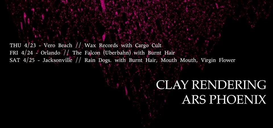 Ars Phoenix Spring Mini-Tour with Clay Rendering (ex-Wolf Eyes)!!