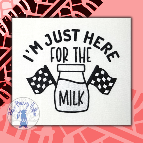 racing-here-for-the-milk-embroidery-design.png